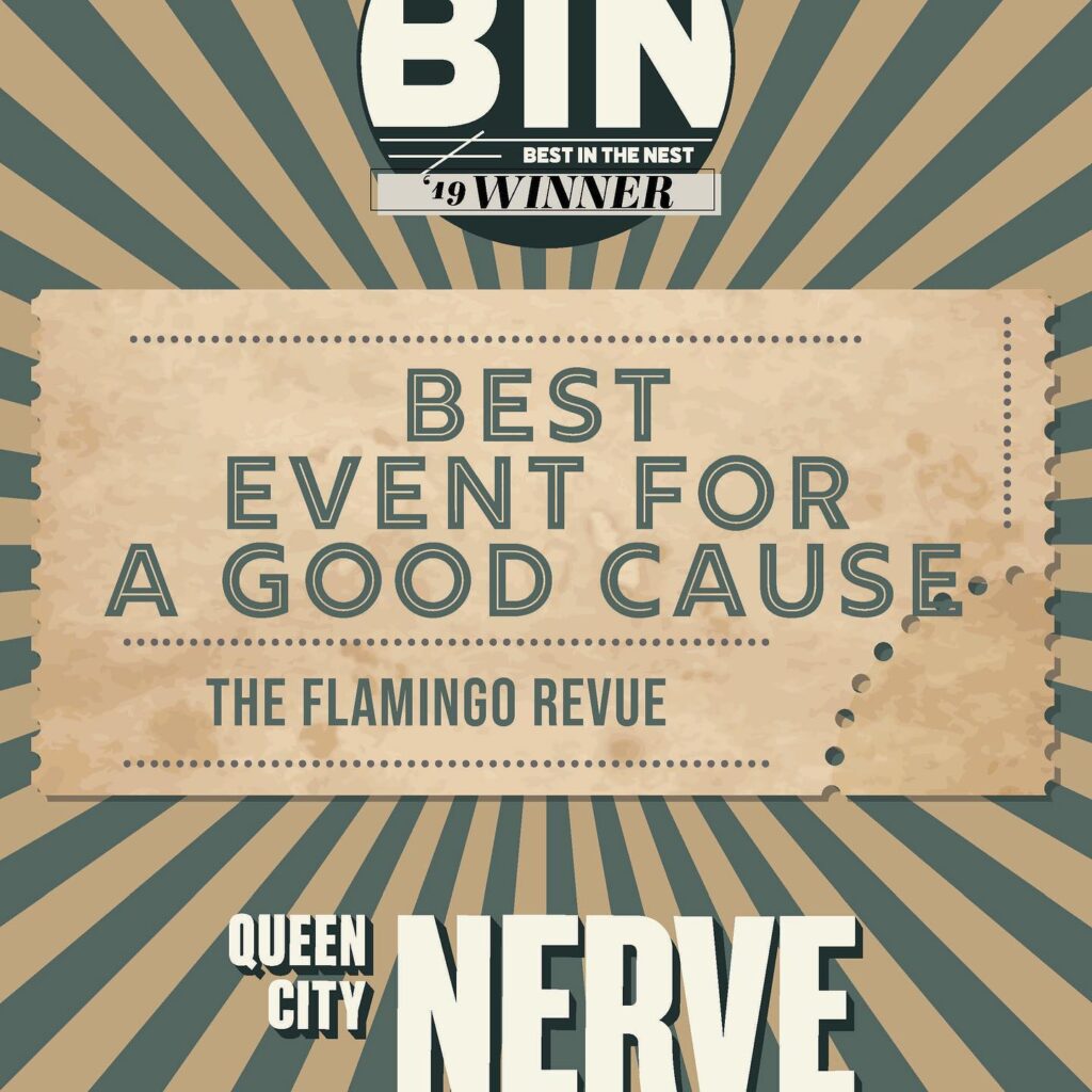 219 Queen City Nerve - Best in the Nest - Best Event for a Good Cause - The Flamingo Revue