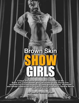 Brown Skin Showgirls - Leslie Cunningham
