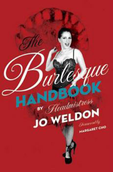 The Burlesque Handbook - Jo Weldon